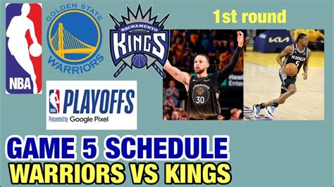 warriors vs kings game 5 schedule